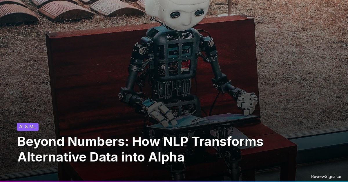 Beyond Numbers: How NLP Transforms Alternative Data into Alpha