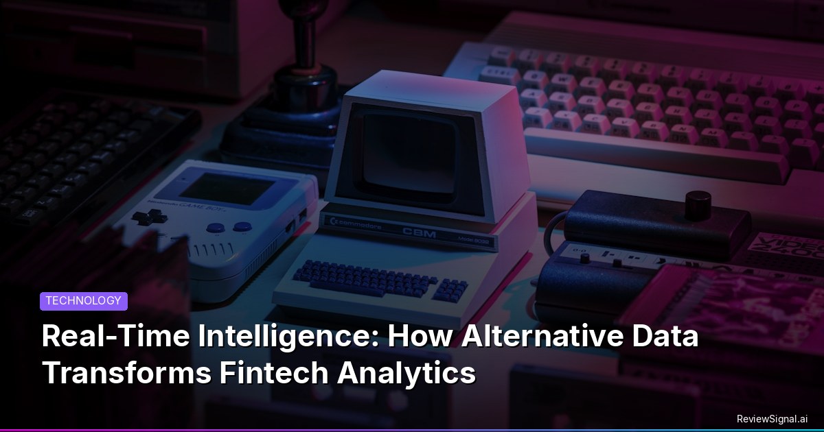 Real-Time Intelligence: How Alternative Data Transforms Fintech Analytics