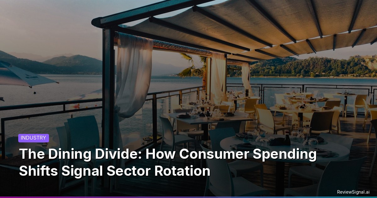 The Dining Divide: How Consumer Spending Shifts Signal Sector Rotation